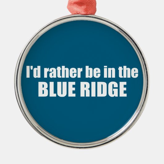 私は青い尾根の中にいるほうがいい メタルオーナメント (正面)