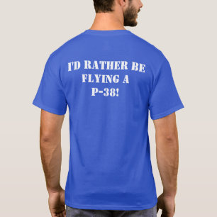 私は青でP-38白飛んでいるになりたい Tシャツ