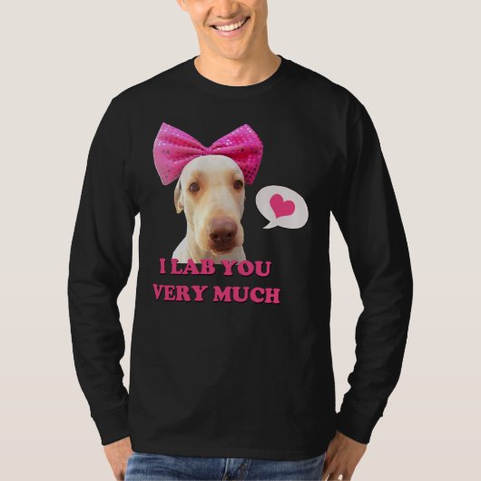 私は非常にあなたを研究室 Tシャツ (正面)