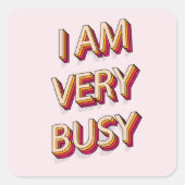 私は非常に忙しだ スクエアシール (正面)