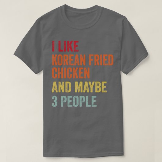 私は韓国産のフライドチキンが好きかもしれない3人 Tシャツ (デザイン正面)
