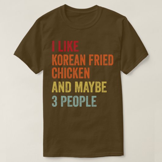 私は韓国産のフライドチキンが好きかもしれない3人 Tシャツ (デザイン正面)