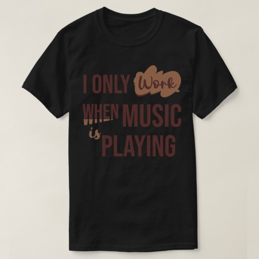 私は音楽が出る時だけ働遊く Tシャツ (デザイン正面)