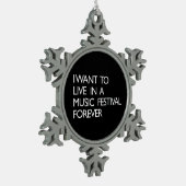 私は音楽祭に永久に住みたいと思います スノーフレークピューターオーナメント (左)