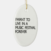 私は音楽祭に永久に住みたいと思います セラミックオーナメント (右)