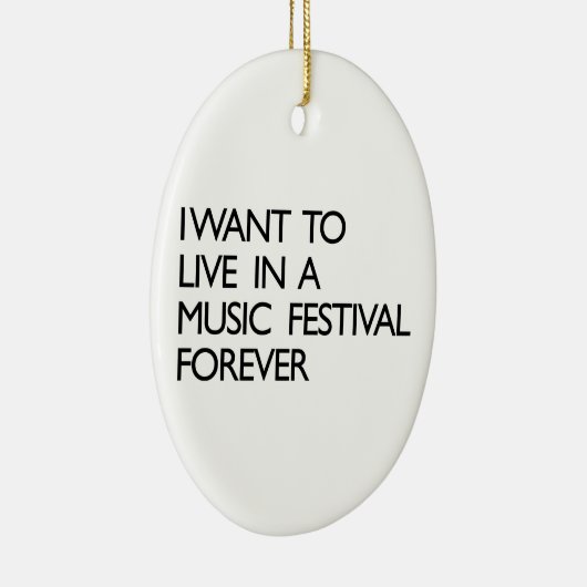 私は音楽祭に永久に住みたいと思います セラミックオーナメント (右)