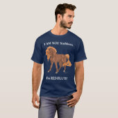 私は頑固ではない馬ではないです Tシャツ (正面フル)