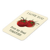 私は頭から足の指まで愛している:トマト、パン マグネット (左側)