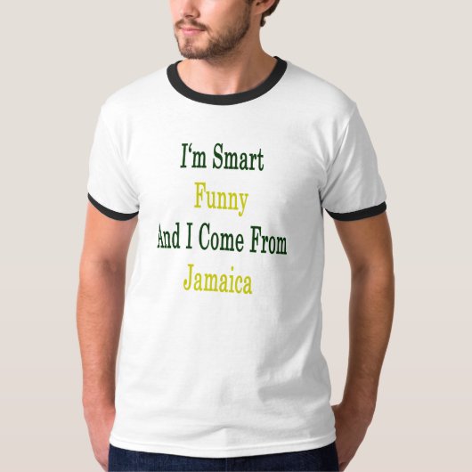 私は頭が切れるなおもしろいであり、Iはジャマイカから来ます Tシャツ (正面)