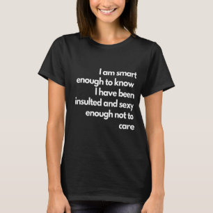 私は頭が切れる自分が侮辱され Tシャツ