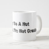 私は頭が悪いかもしれないが、少なくとも割れていない ジャンボコーヒーマグカップ (正面右)