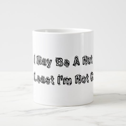 私は頭が悪いかもしれないが、少なくとも割れていない ジャンボコーヒーマグカップ (正面)