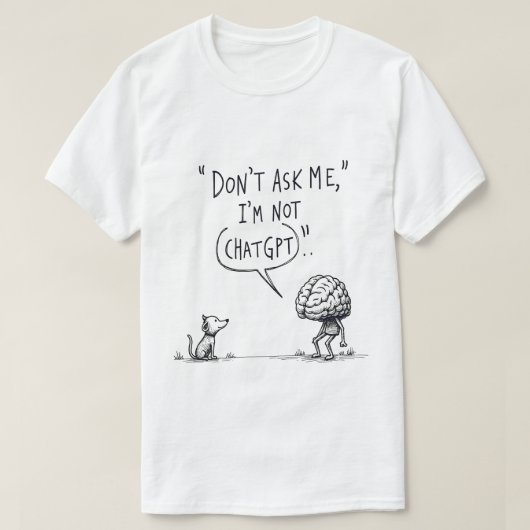 私は頼ChatGPTではない Tシャツ (デザイン正面)