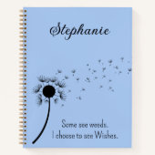 私は風の中でウィッシュDandelionを見ることを選択 ノートブック (正面)