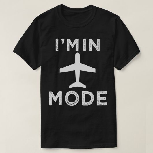 私は飛行機モードバケーションおもしろい空港旅行に行く Tシャツ (デザイン正面)