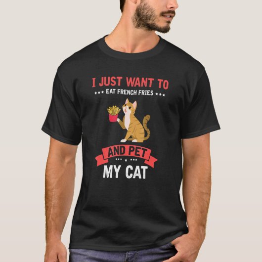 私は食べフライとペット私の猫の子猫子猫モ Tシャツ (正面)