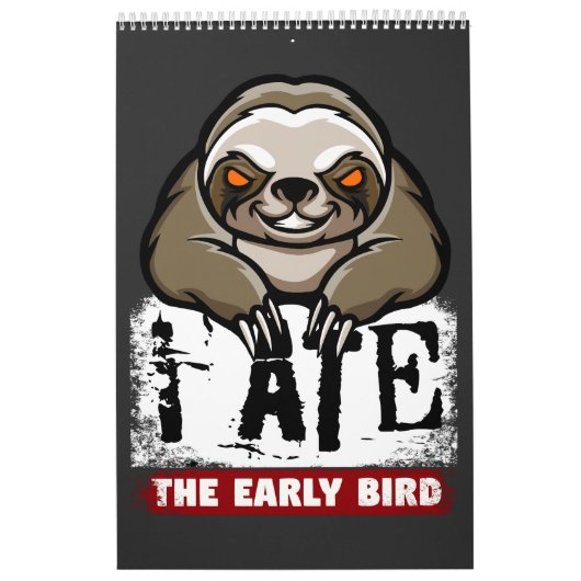 私は食べ早年の鳥だ。不機嫌な怠け者、朝のうめき カレンダー (カバー)