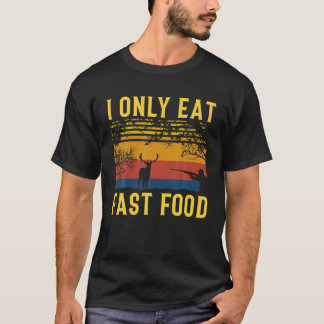 私は食べ早食だけで鹿肉を取ろう Tシャツ
