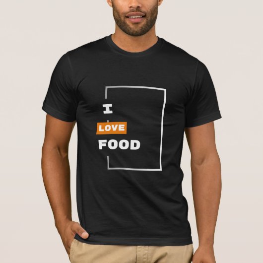 私は食べ物が大好き – 食べ物好き。 Tシャツ (正面)