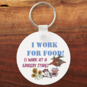 私は食べ物のために働く（私は食料品店で働く） T-S キーホルダー (裏面)