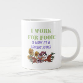 私は食べ物のために働く（私は食料品店で働く） T-S ジャンボコーヒーマグカップ