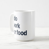 私は食べ物の仕事をしている コーヒーマグカップ (正面左)