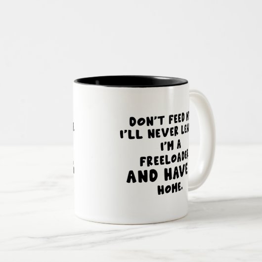 私は食べ物を与え決してフリーローダー離れではない ツートーンマグカップ (正面右)