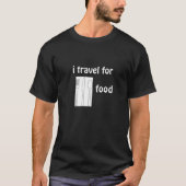 私は食べ物を求めて旅行する！ – ダークシャツのホットアイテム Tシャツ (正面)