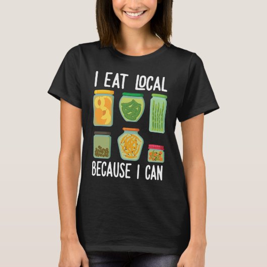私は食べ食を缶詰できるから地元の男性へ人だ Tシャツ (正面)