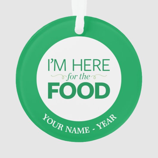 私は食糧のためにここにいます オーナメント (裏面)