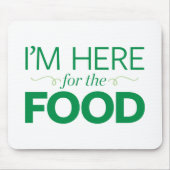 私は食糧のためにここにいます マウスパッド (正面)