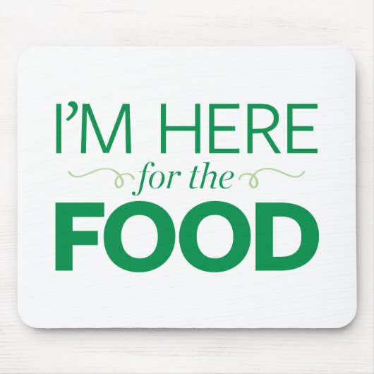 私は食糧のためにここにいます マウスパッド (正面)