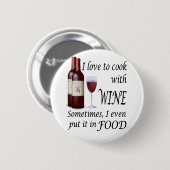 私は食糧のワインと-調理することを愛します 缶バッジ (正面&裏面)