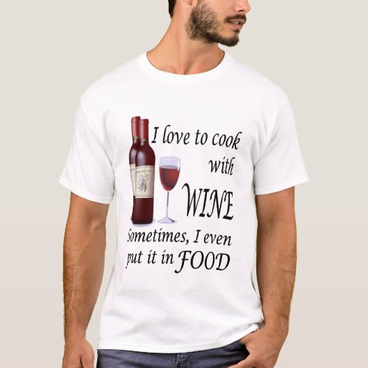 私は食糧のワインと-調理することを愛します Tシャツ (正面)