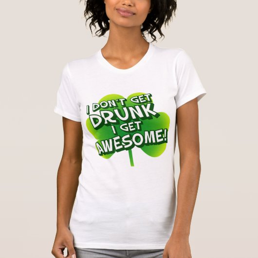 私は飲まれて私をなります素晴らしく得ません Tシャツ (正面)