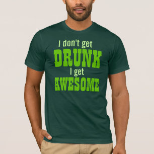 私は飲まれて私をなります素晴らしく得ません! Tシャツ