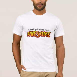 私は飲まれて、私なります素晴らしく得ません Tシャツ