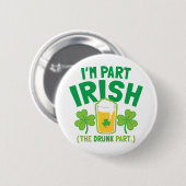 私は飲み物のパイントを持つ部分のアイルランド語(酔った部分)です 缶バッジ (正面&裏面)