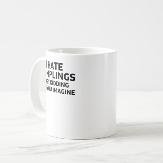 私は餃子がちょうど冗談が嫌い想像だ コーヒーマグカップ (正面左)