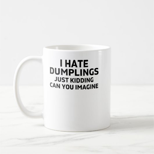 私は餃子がちょうど冗談が嫌い想像だ コーヒーマグカップ (左)