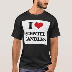 私は香料入りの蝋燭を愛します Tシャツ