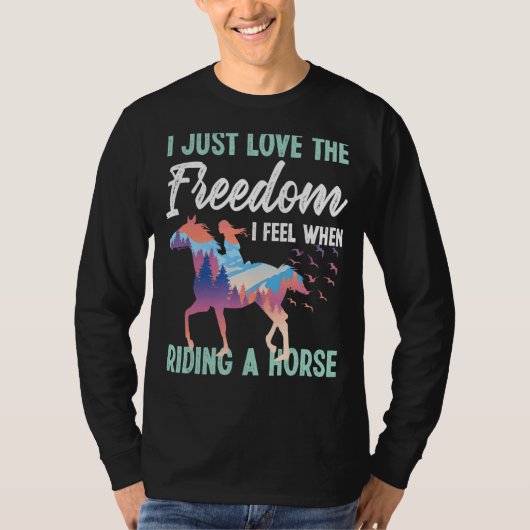 私は馬に乗る時の自由感じが好きだ Tシャツ (正面)