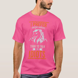 私は馬のことわざの友人に乗るおもしろいことを好む Tシャツ