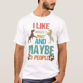 私は馬の犬が好き&多分3人の馬ライダーは行う Tシャツ (正面)