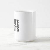 私は馬鹿が嫌いだ コーヒーマグカップ (中央)
