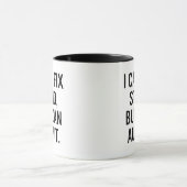 私は馬鹿を修正することはできないが、それを監査することができるおもしろい マグカップ (中央)