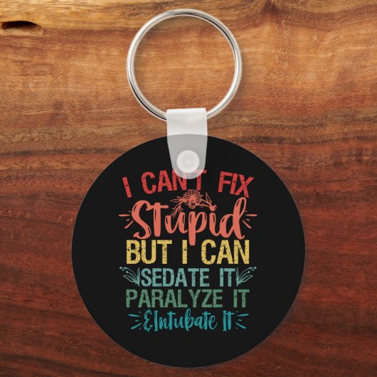私は馬鹿を修正することはできないが、私はそれを確認することができおもしろいナース キーホルダー (正面)