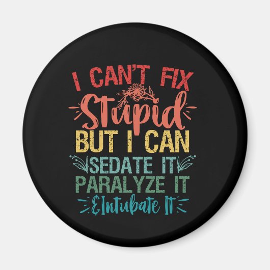 私は馬鹿を修正することはできないが、私はそれを確認することができおもしろいナース マグネット (正面)