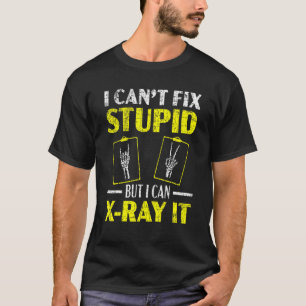 私は馬鹿を修正することはできないが、私はX線It放射線科医することができる Tシャツ