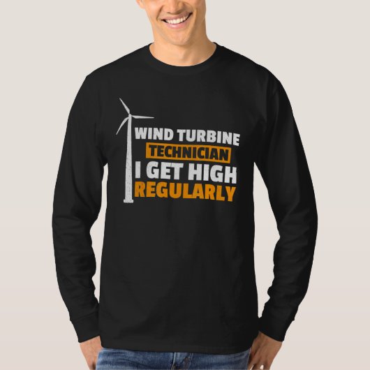 私は高い定期的に風車技術者Windmを得る Tシャツ (正面)